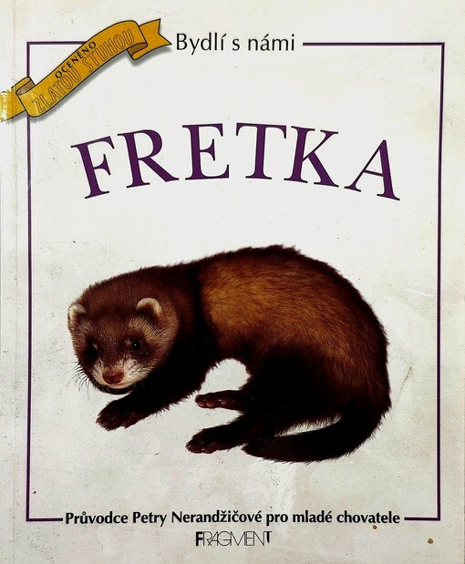 Fretka: průvodce Petry Nerandžičové pro mladé chovatele
