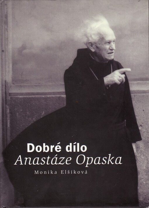 Dobré dílo Anastáze Opaska