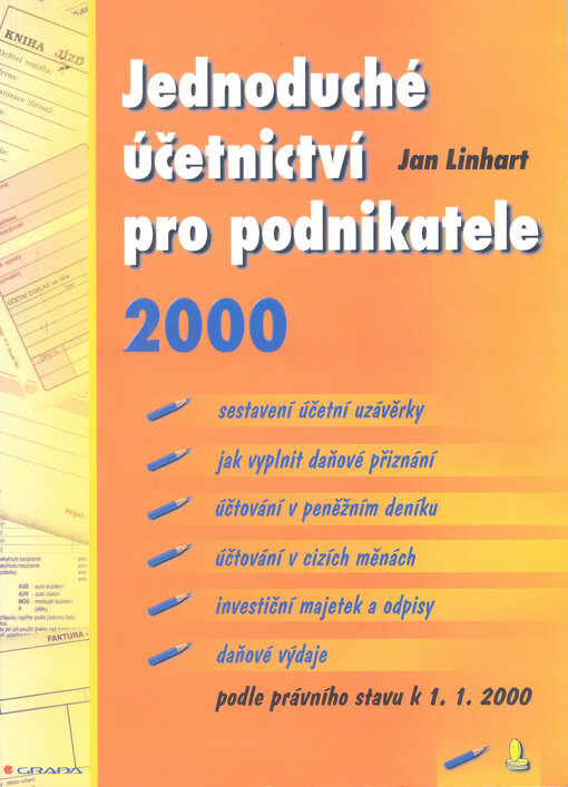 Jednoduché účetnictví pro podnikatele 2000 : [podle právního stavu k 1.1.2000]. 2000