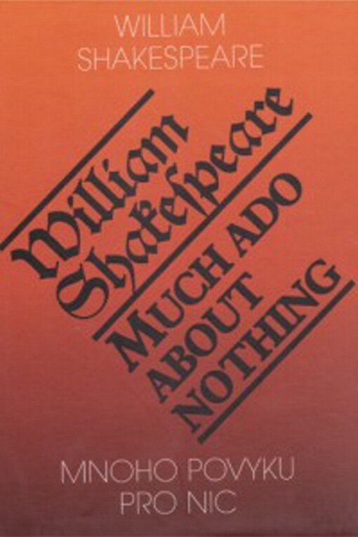 Mnoho povyku pro nic = Much ado about nothing