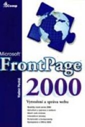 Microsoft FrontPage 2000 : vytvoření a správa webu
