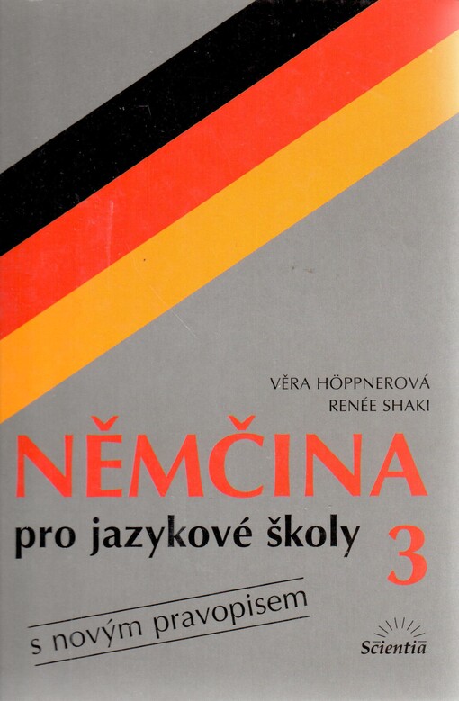 Němčina pro jazykové školy 3 : s novým pravopisem