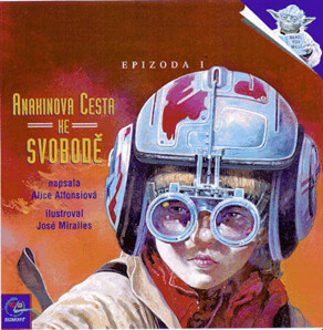 Star wars, epizoda I. Anakinova cesta ke svobodě