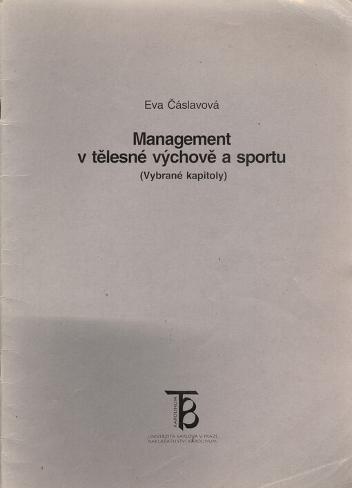 Management v tělesné výchově a sportu: (vybrané kapitoly) ; Eva Čáslavová