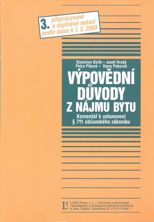 Výpovědní důvody z nájmu bytu : komentář k ustanovení § 711 občanského zákoníku, 3. vydání podle právního stavu k 1.3.2000 (ve znění poslední novely - zák. č. 267/1994 Sb.)