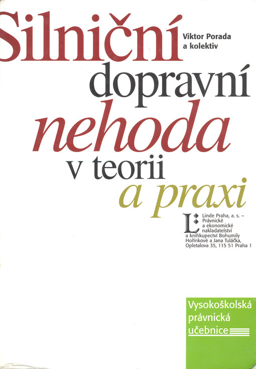 Silniční dopravní nehoda v teorii a praxi