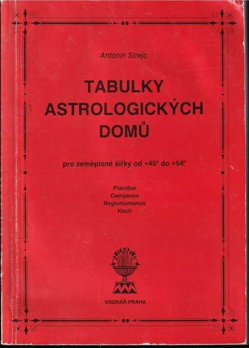 Tabulky astrologických domů pro zeměpisné šířky od +45° do +54° : Placidus, Campanus, Regiomontanus, Koch