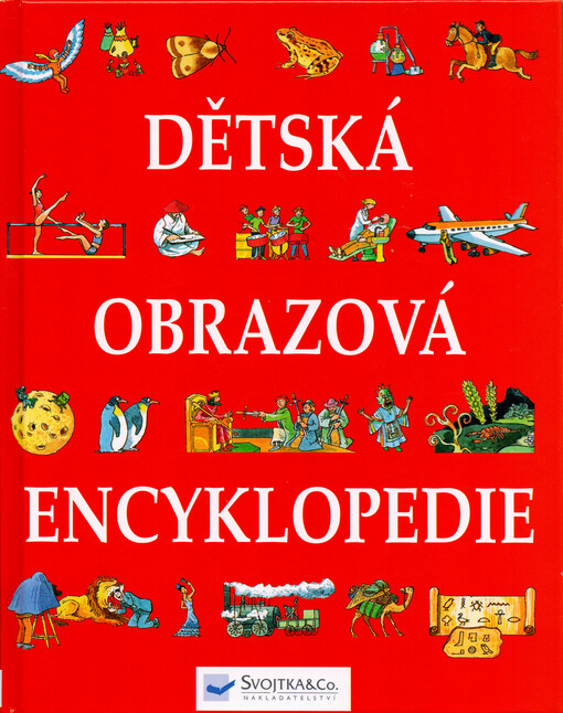 Dětská obrazová encyklopedie, České vyd. 1.