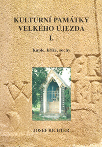 Kulturní památky Velkého Újezda. I., Kaple, kříže, sochy