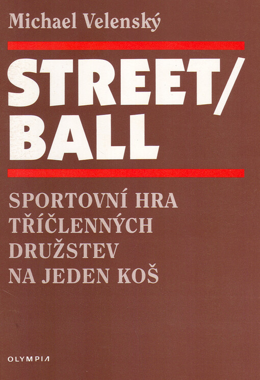 Streetball : sportovní hra tříčlenných družstev na jeden koš
