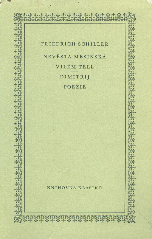 Nevěsta mesinská ;Vilém Tell ; Dimitrij ; Poezie