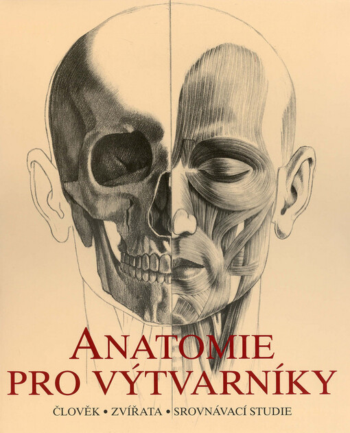 Anatomie pro výtvarníky: člověk, zvířata, srovnávací studie