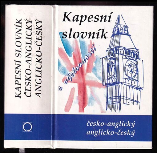 Kapesní česko-anglický a anglicko-český slovník s výslovností v obou částech = Pocket Czech-English and English-Czech dictionary with English pronunciation in both sections