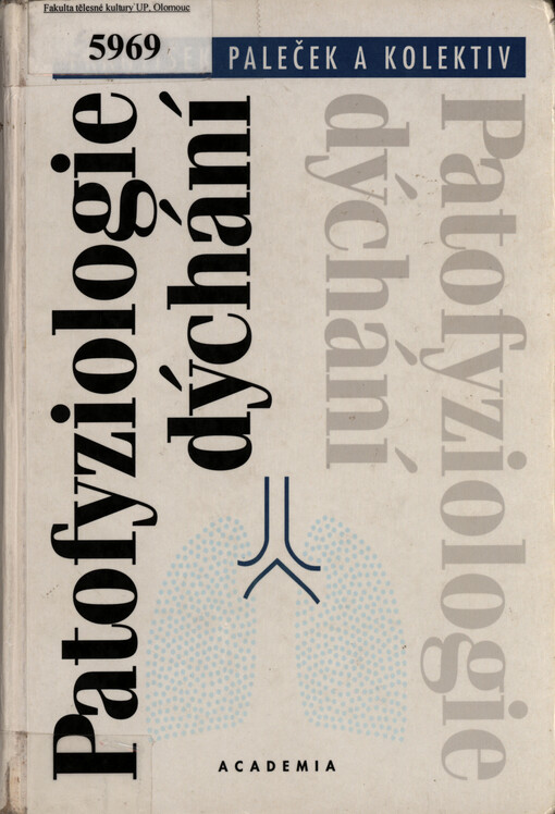 Patofyziologie dýchání, Vyd. 2., přeprac. a rozš., V Academii 1.