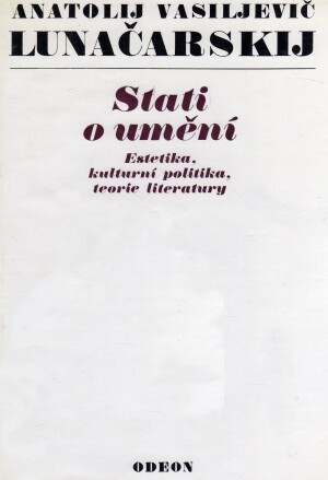 Stati o umění :estetika, kulturní politika, teorie literatury