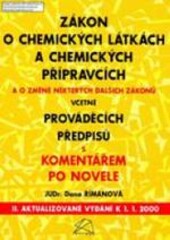 Zákon o chemických látkách a chemických přípravcích a o změně některých dalších zákonů včetně prováděcích předpisů s komentářem po novele