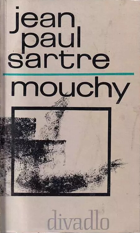 Mouchy :drama o třech dějstvích