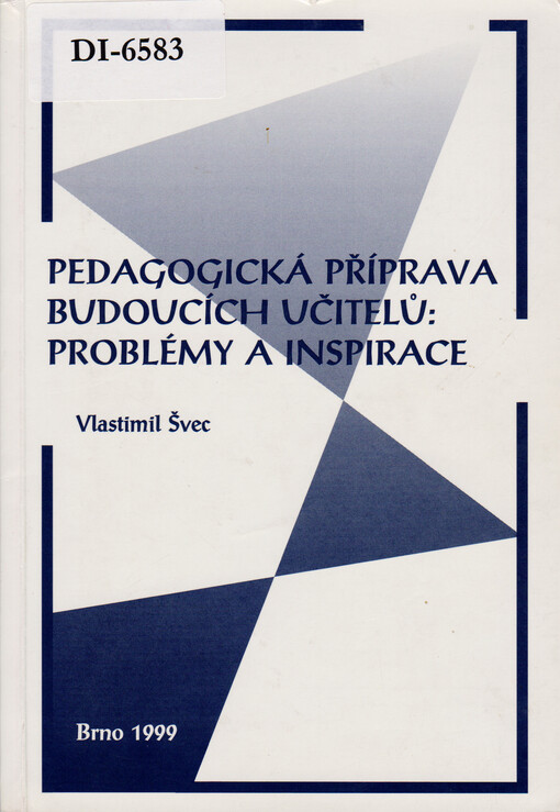 Pedagogická příprava budoucích učitelů : problémy a inspirace