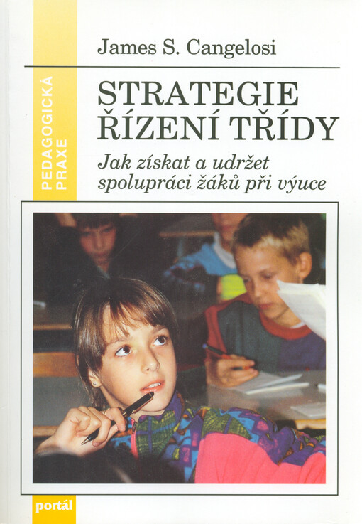 Strategie řízení třídy :jak získat a udržet spolupráci žáků při výuce