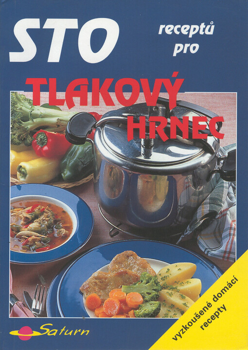 Sto receptů pro tlakový hrnec /