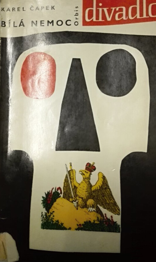 Bílá nemoc: drama o 3 aktech ve 14 obrazech, 15. vyd., (v Orbisu 2. vyd.)