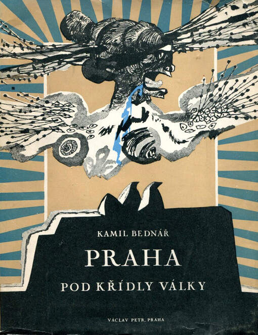 Praha pod křídly války : [báseň]