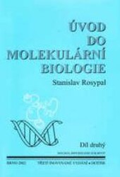 Úvod do molekulární biologie. Druhý díl, Molekulární biologie eukaryot, Druhý díl, (Molekulární biologie eukaryot)