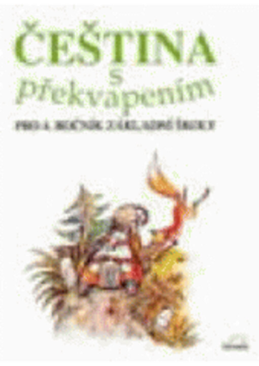 Metodická příručka k učebnici Čeština s překvapením pro 4. ročník ZŠ