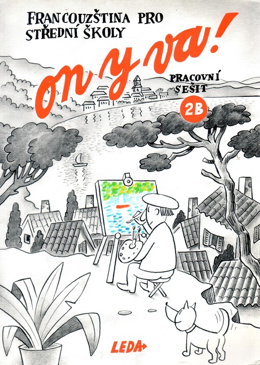 On y va!: pracovní sešit : cahier d'exercices, díl 2B