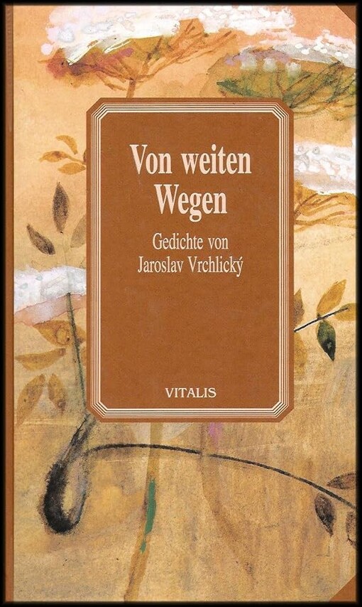 Von weiten Wegen :Gedichte