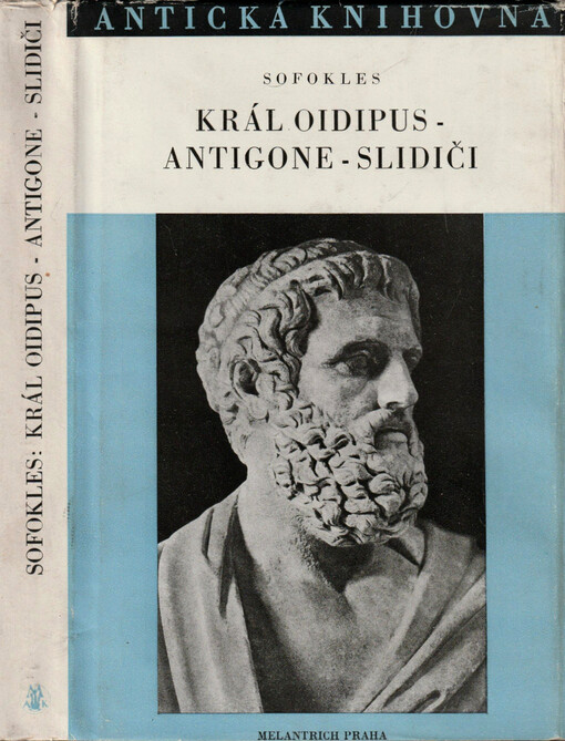 Král Oidipus ; Antigone ; Slidiči