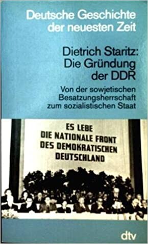 Die Gründung der DDR : Von der sow. Besatzungsherrschaft zum sozial. Staat