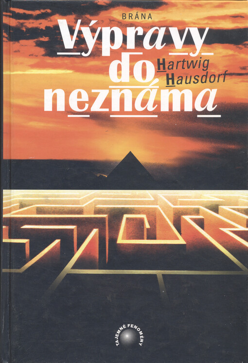 Výpravy do neznáma: putování po nejzáhadnějších místech naší planety