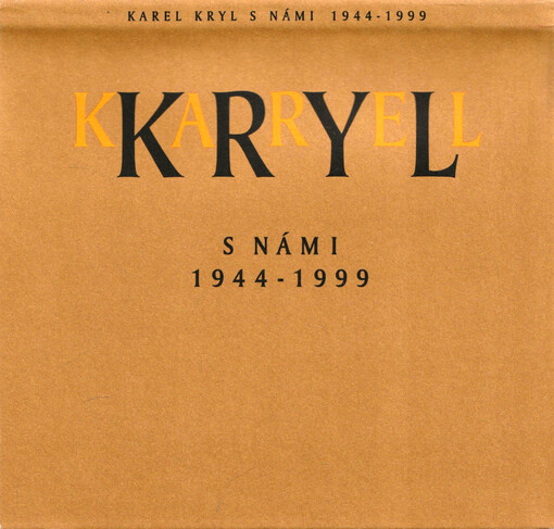 Karel Kryl s námi 1944-1999