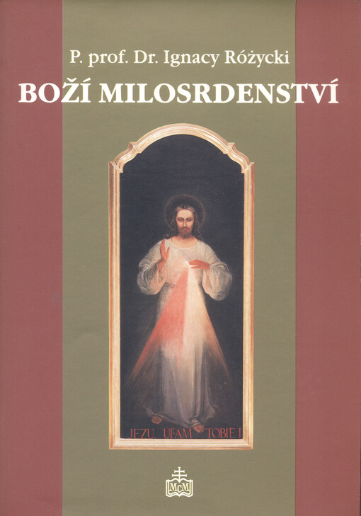 Boží Milosrdenství : základní rysy pobožnosti k Božímu Milosrdenství