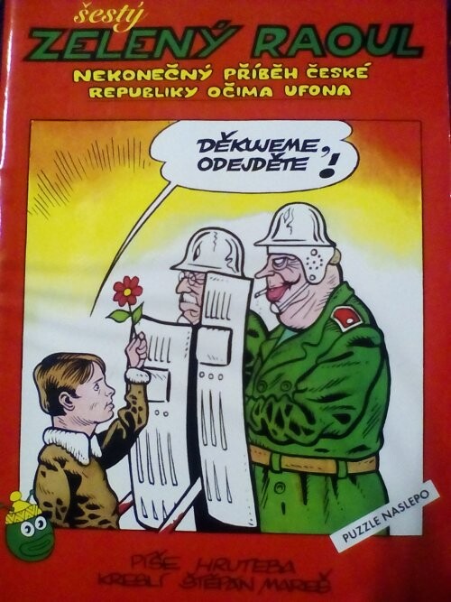 Šestý Zelený Raoul : nekonečný příběh české republiky očima ufona