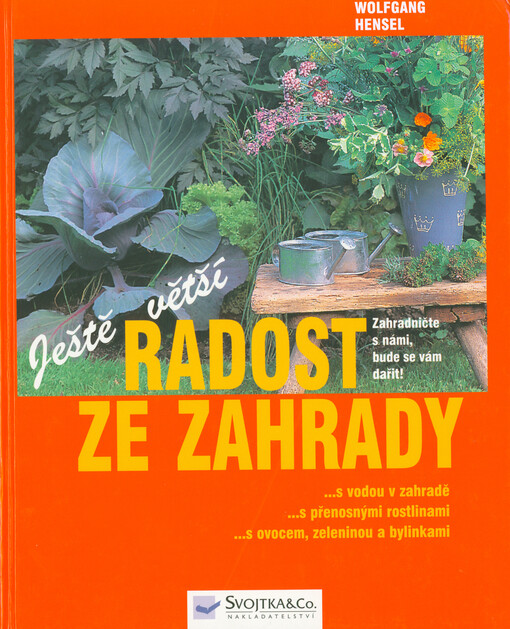 Ještě větší radost ze zahrady
