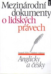 Mezinárodní dokumenty o lidských právech :anglicky a česky