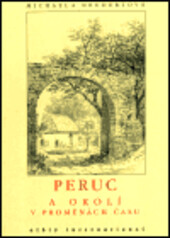 Peruc a okolí v proměnách času