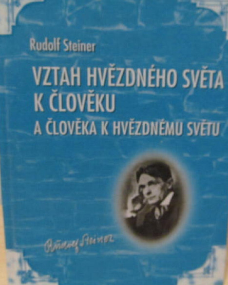 Vztah hvězdného světa k člověku a člověka k hvězdnému světu : duchovní přijímání lidstva