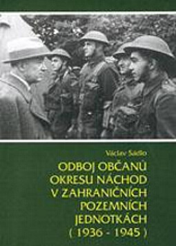 Odboj občanů okresu Náchod v zahraničních pozemních jednotkách (1936-1945)