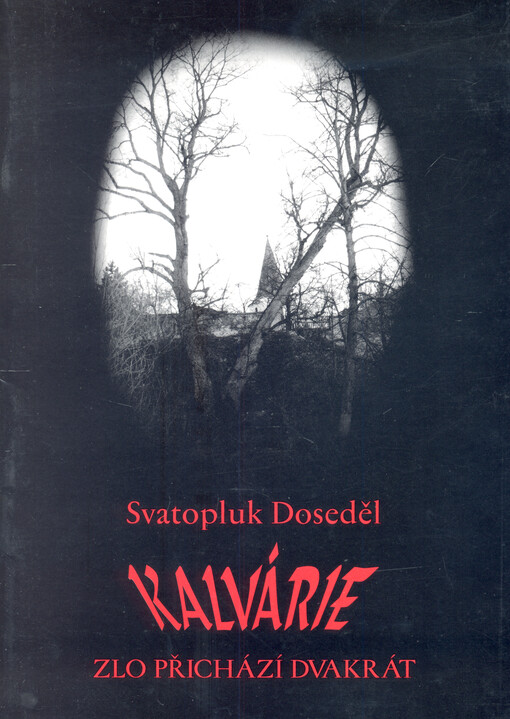 Kalvárie : zlo přichází dvakrát