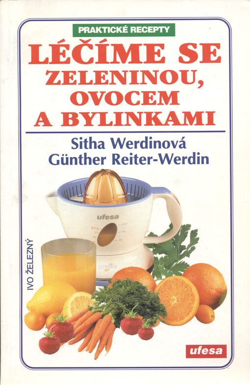 Léčíme se zeleninou, ovocem a bylinkami