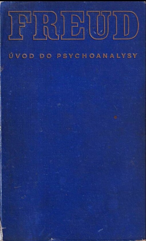 Úvod do psychoanalysy : [přednášky Sigmunda Freuda