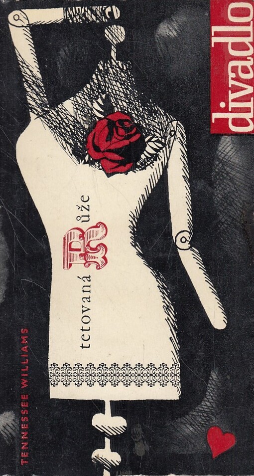 Tetovaná růže: hra o 3 dějstvích (deseti obrazech)