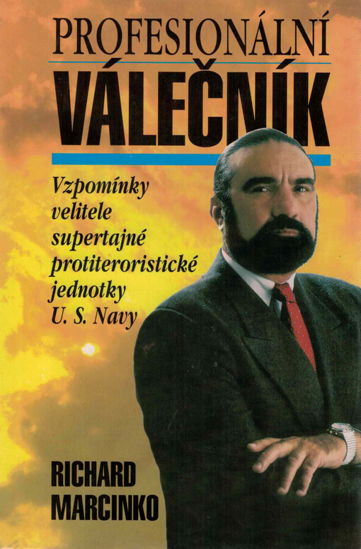 Profesionální válečník : vzpomínky velitele supertajné protiteroristické jednotky U.S. Navy, Vyd. 2.