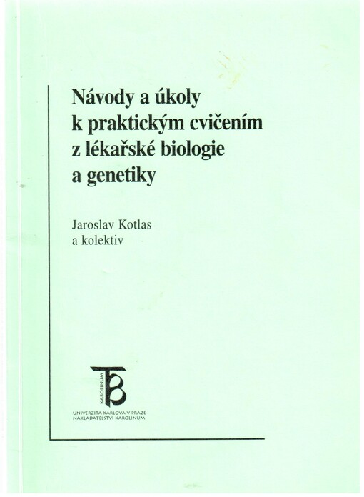 Návody a úkoly k praktickým cvičením z lékařské biologie a genetiky