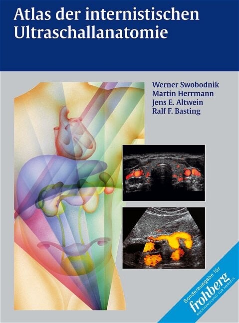 Atlas der internistischen Ultraschallanatomie :sonographische und anatomische Normalbefunde als Grundlage der Diagnostik