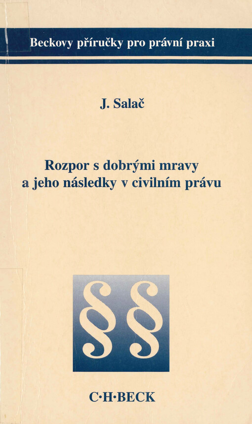Rozpor s dobrými mravy a jeho následky v civilním právu : obsahové meze platnosti právních úkonů (smluv) z hlediska rozporu se zákonem, dobrými mravy a veřejným pořádkem