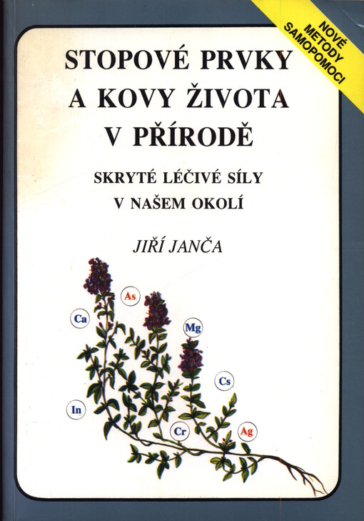 Stopové prvky a kovy života v přírodě : skryté léčivé síly v našem okolí